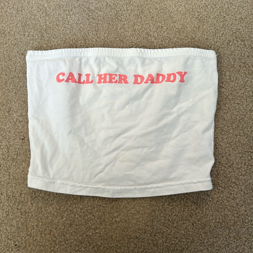 Call her Daddy Tube Top